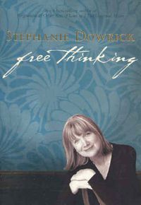 Cover image for Free Thinking: On Happiness, Emotional Intelligence, Relationships, Power and Spirit