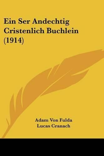 Ein Ser Andechtig Cristenlich Buchlein (1914)