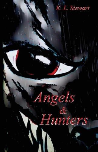 Cover image for Angels & Hunters: Book Two of The Dark Angel Wars
