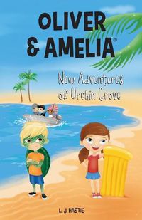 Cover image for Oliver & Amelia, New Adventures of Urchin Grove