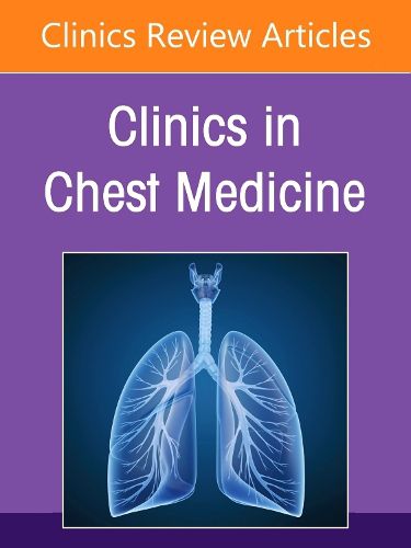 Cover image for Interventional Pulmonology, An Issue of Clinics in Chest Medicine: Volume 46-2