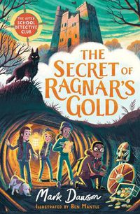 Cover image for The Secret of Ragnar's Gold: The After School Detective Club Book 2