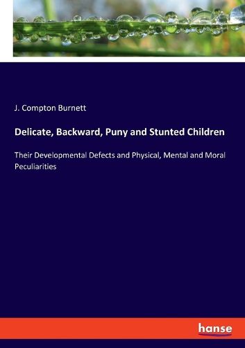 Delicate, Backward, Puny and Stunted Children