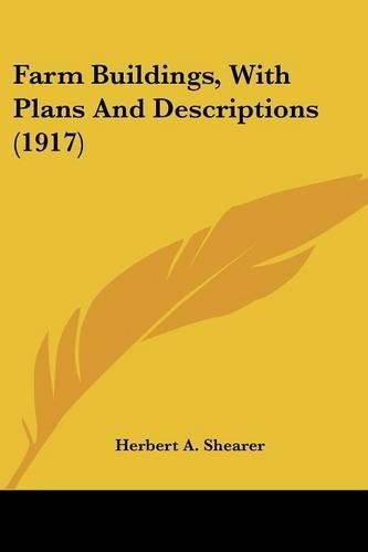 Farm Buildings, with Plans and Descriptions (1917)