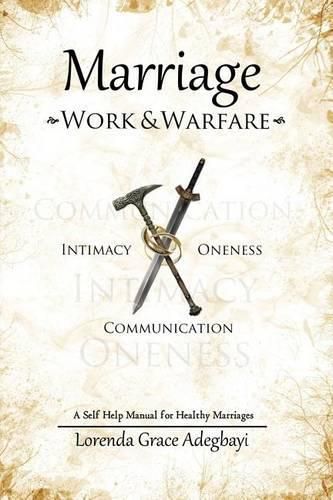 Cover image for Marriage: Work & Warfare: A self help guide to a healthy marriage