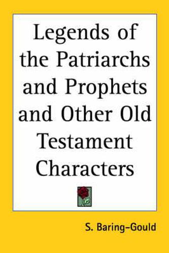 Cover image for Legends of the Patriarchs and Prophets and Other Old Testament Characters (1881)