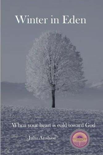 Cover image for Winter in Eden: When your heart is cold toward God