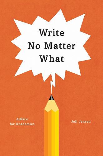 Cover image for Write No Matter What - Advice for Academics