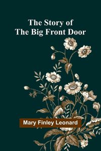 Cover image for The Story of the Big Front Door