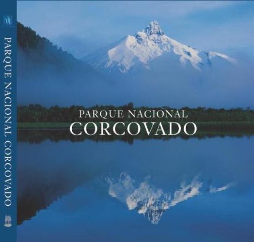 Cover image for Parque Nacional Corcovado: Chile's Wilderness Jewel