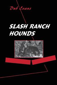 Cover image for Slash Ranch Hounds