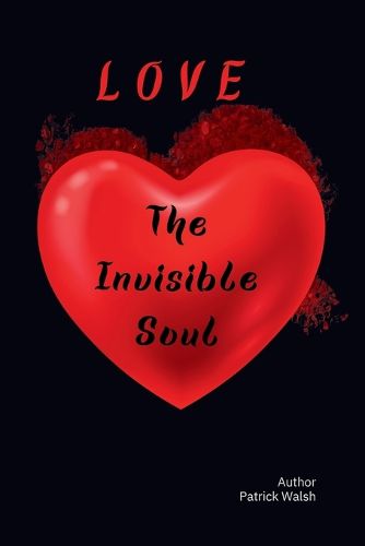 Cover image for Love The Invisible Soul