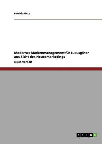 Cover image for Neuromarketing. Modernes Markenmanagement fur Luxusguter