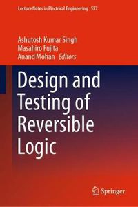 Cover image for Design and Testing of Reversible Logic