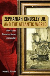 Cover image for Zephaniah Kingsley Jr. and the Atlantic World