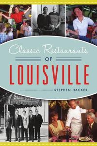 Cover image for Classic Restaurants of Louisville