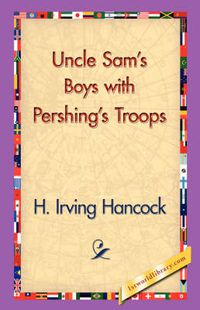 Cover image for Uncle Sam's Boys with Pershing's Troops