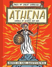 Cover image for Athena: Goddess of Wisdom and War