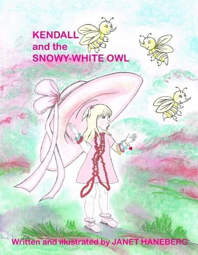 KENDALL and the SNOWY WHITE OWL