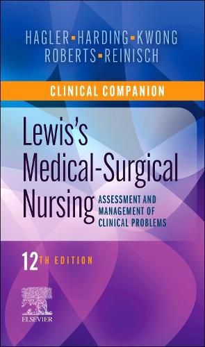 Clinical Companion to Lewis's Medical-Surgical Nursing: Assessment and Management of Clinical Problems