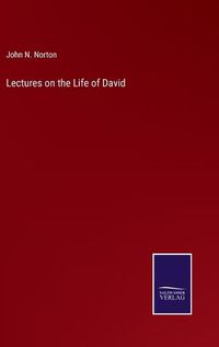 Cover image for Lectures on the Life of David