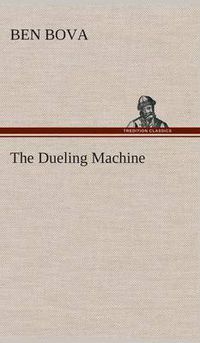 Cover image for The Dueling Machine