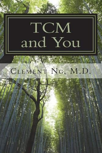 Cover image for Tcm and You: Just What You Need to Know about Traditional Chinese Medicine