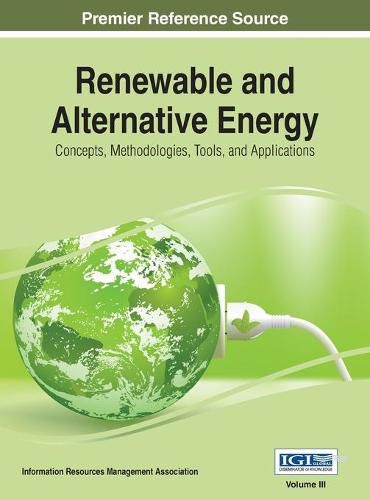 Cover image for Renewable and Alternative Energy: Concepts, Methodologies, Tools, and Applications, VOL 3
