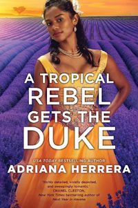 Cover image for A Tropical Rebel Gets the Duke