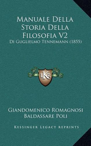 Manuale Della Storia Della Filosofia V2: Di Guglielmo Tennemann (1855)