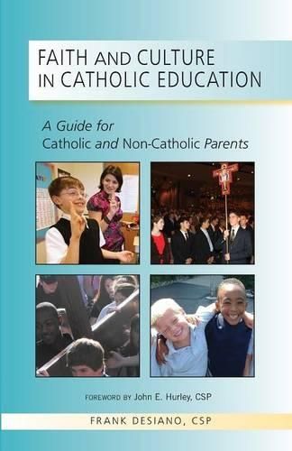 Cover image for Faith and Culture in Catholic Education: A Guide for Catholic and Non-Catholic Parents