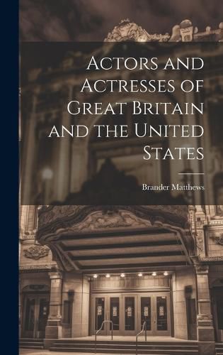 Actors and Actresses of Great Britain and the United States