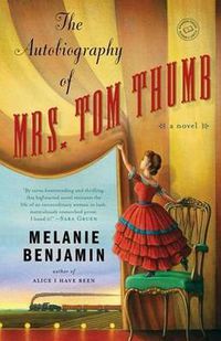 Cover image for The Autobiography of Mrs. Tom Thumb: A Novel