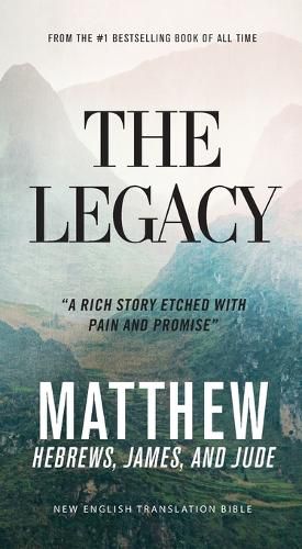 Cover image for The Legacy, NET Eternity Now New Testament Series, Vol. 1: Matthew, Hebrews, James, Jude, Paperback, Comfort Print: Holy Bible