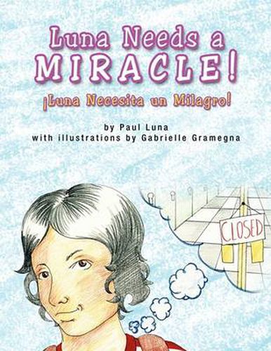 Cover image for Luna Needs a Miracle!/Luna Necesita Un Milagro!