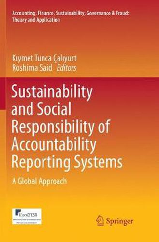 Cover image for Sustainability and Social Responsibility of Accountability Reporting Systems: A Global Approach