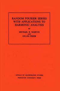 Cover image for Random Fourier Series with Applications to Harmonic Analysis. (AM-101), Volume 101