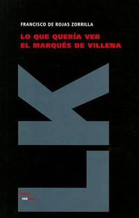 Cover image for Lo Que Queria Ver el Marques de Villena