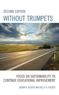 Cover image for Without Trumpets: Focus on Sustainability to Continue Educational Improvement