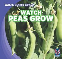 Cover image for Watch Peas Grow