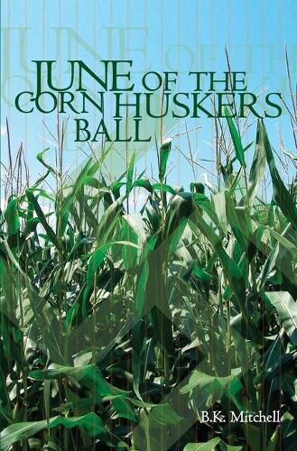 Cover image for June Of The Corn Huskers Ball