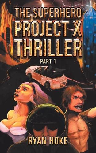 Cover image for The Superhero Project X Thriller Part 1