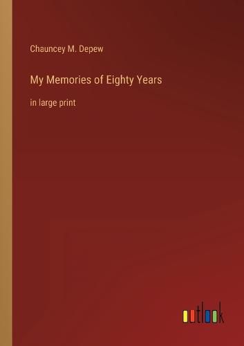 My Memories of Eighty Years