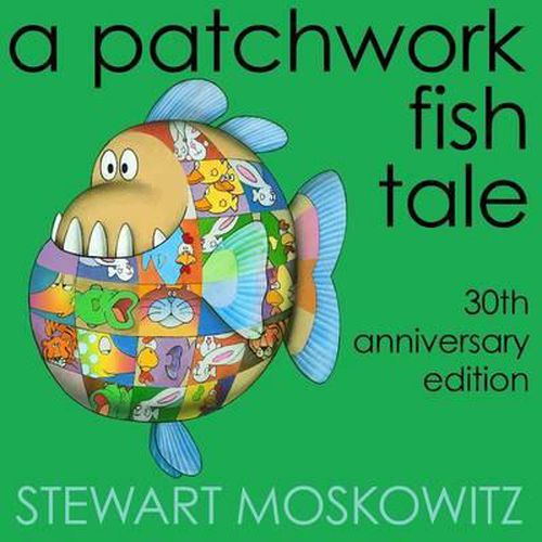 Cover image for A Patchwork Fish Tale: 30th Anniversary Edition