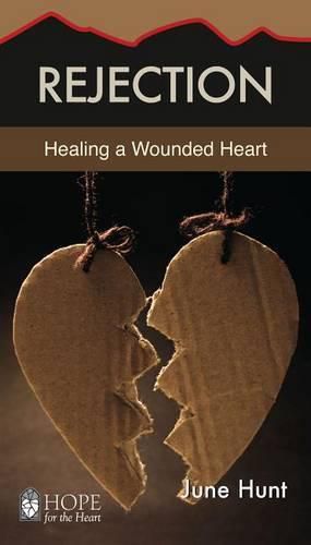 Cover image for Rejection: Healing a Wounded Heart