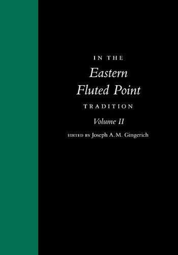 Cover image for In the Eastern Fluted Point Tradition: Volume II