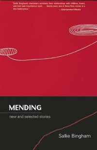 Cover image for Mending: New and Selected Stories