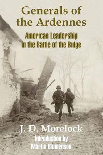 Cover image for Generals of the Ardennes: American Leadership in the Battle of The Bulge