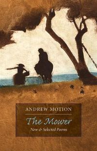 Cover image for The Mower: New & Selected Poems