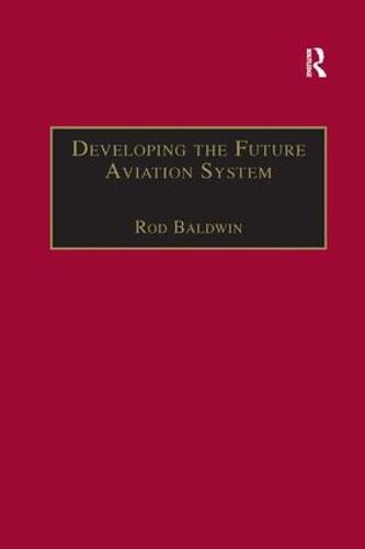 Cover image for Developing the Future Aviation System